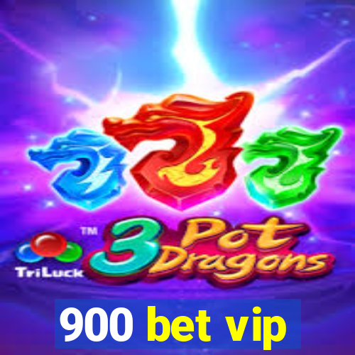 900 bet vip